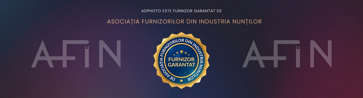 AdPhoto – Furnizor Garantat de Asociația Furnizorilor din Industria Nunților (AFIN)